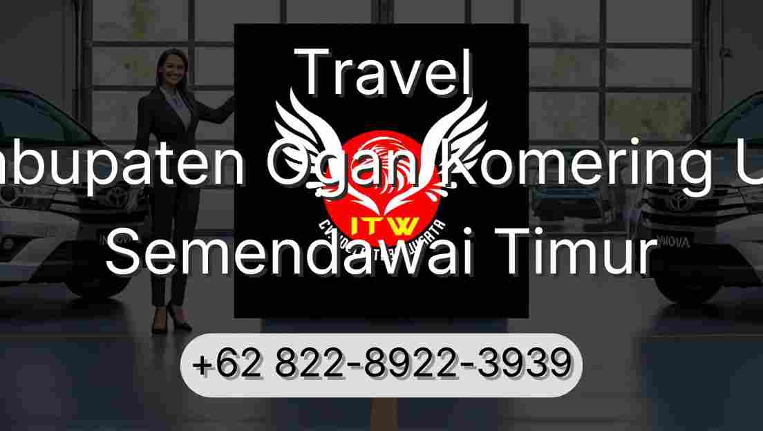 Travel Kabupaten Ogan Komering Ulu Semendawai Timur