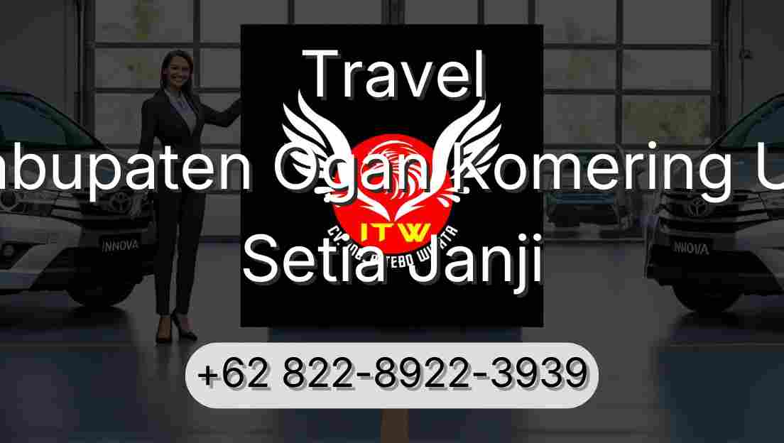 Travel Kabupaten Ogan Komering Ulu Setia Janji