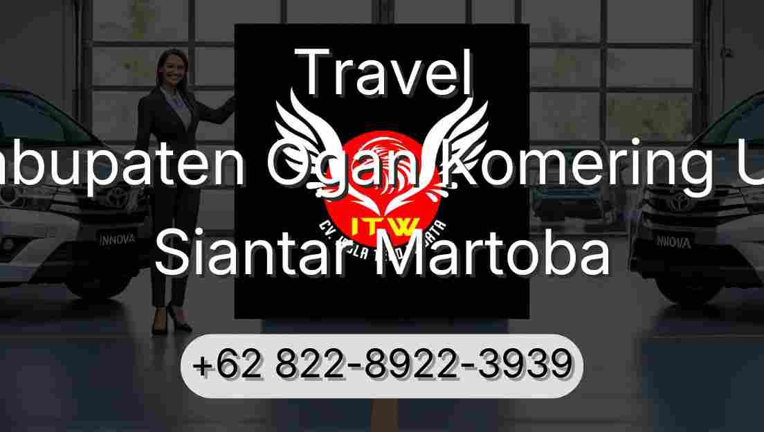 Travel Kabupaten Ogan Komering Ulu Siantar Martoba
