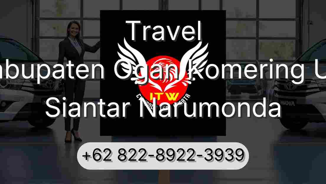 Travel Kabupaten Ogan Komering Ulu Siantar Narumonda