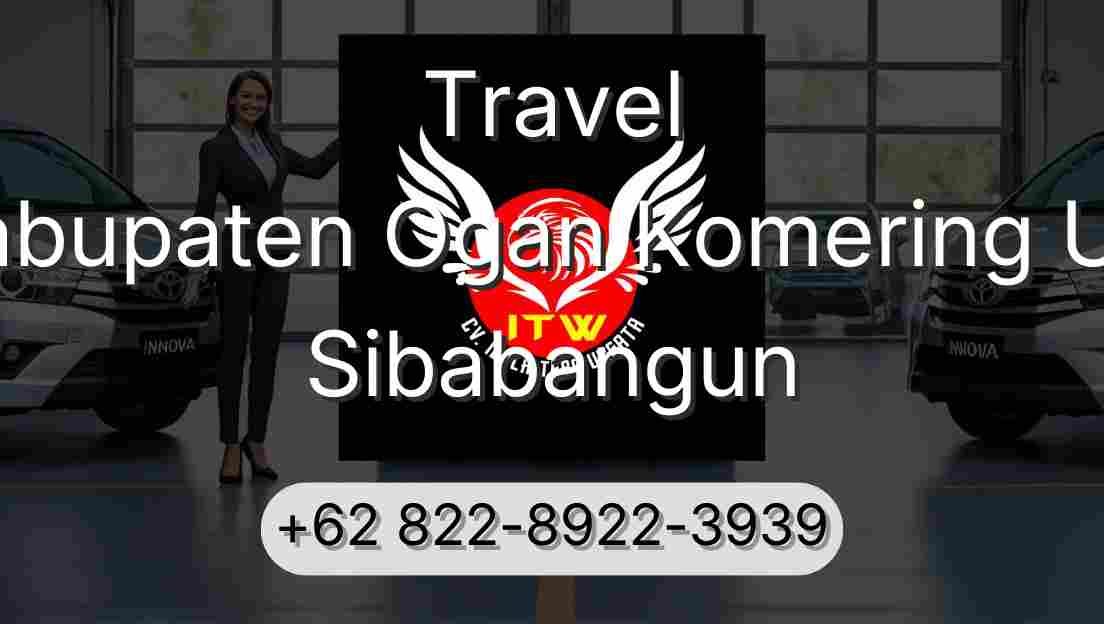 Travel Kabupaten Ogan Komering Ulu Sibabangun