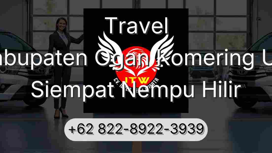 Travel Kabupaten Ogan Komering Ulu Siempat Nempu Hilir
