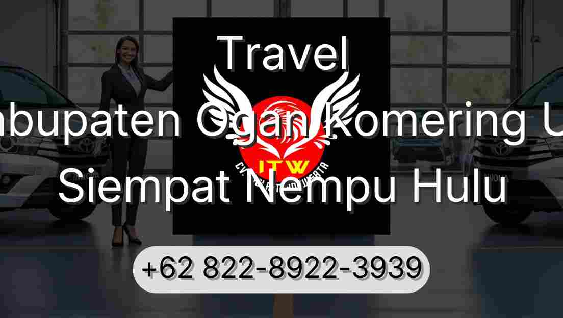 Travel Kabupaten Ogan Komering Ulu Siempat Nempu Hulu