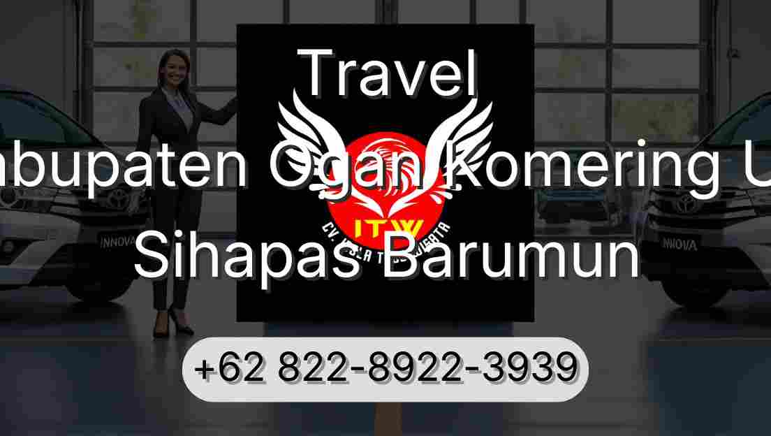 Travel Kabupaten Ogan Komering Ulu Sihapas Barumun