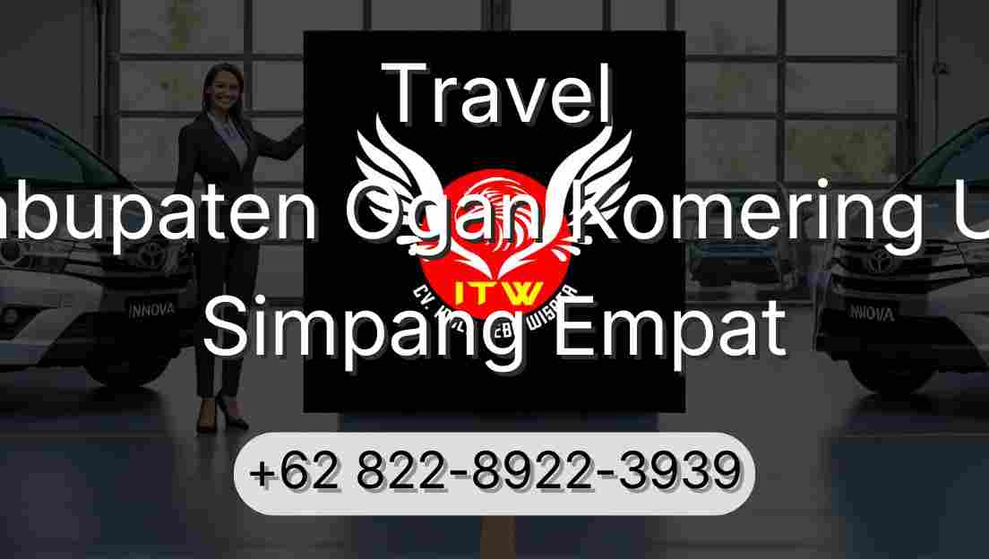 Travel Kabupaten Ogan Komering Ulu Simpang Empat