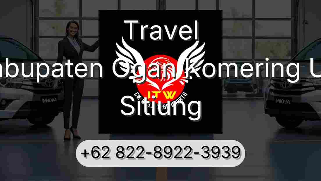 Travel Kabupaten Ogan Komering Ulu Sitiung