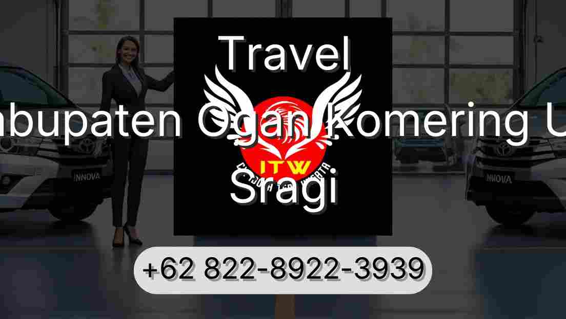Travel Kabupaten Ogan Komering Ulu Sragi