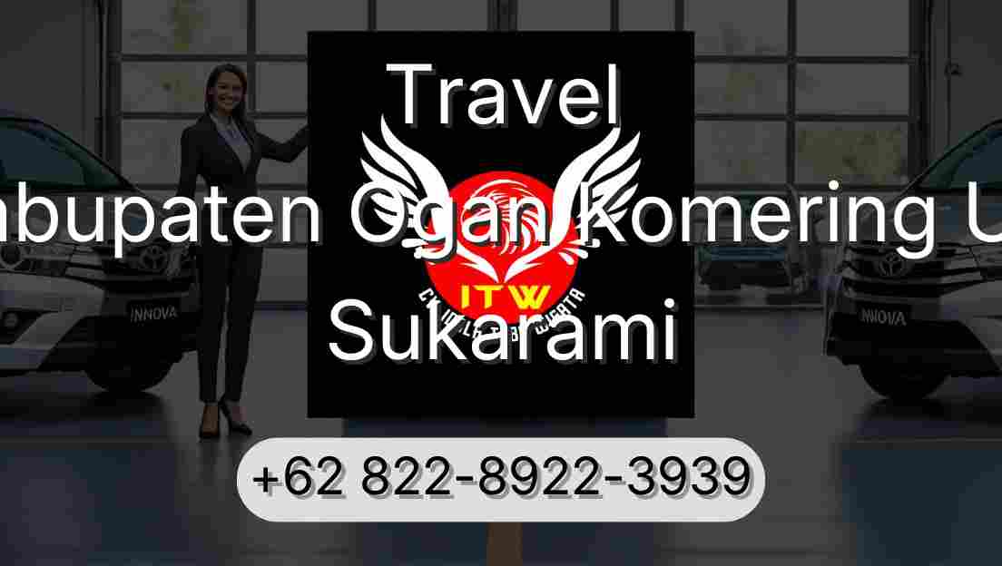Travel Kabupaten Ogan Komering Ulu Sukarami