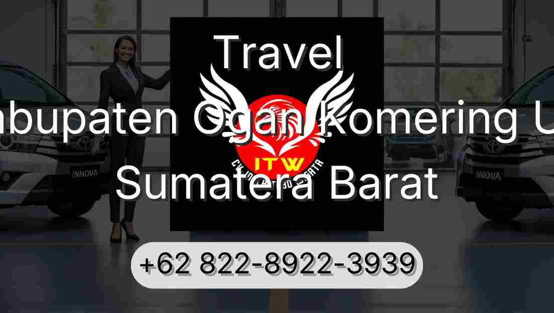 Travel Kabupaten Ogan Komering Ulu Sumatera Barat