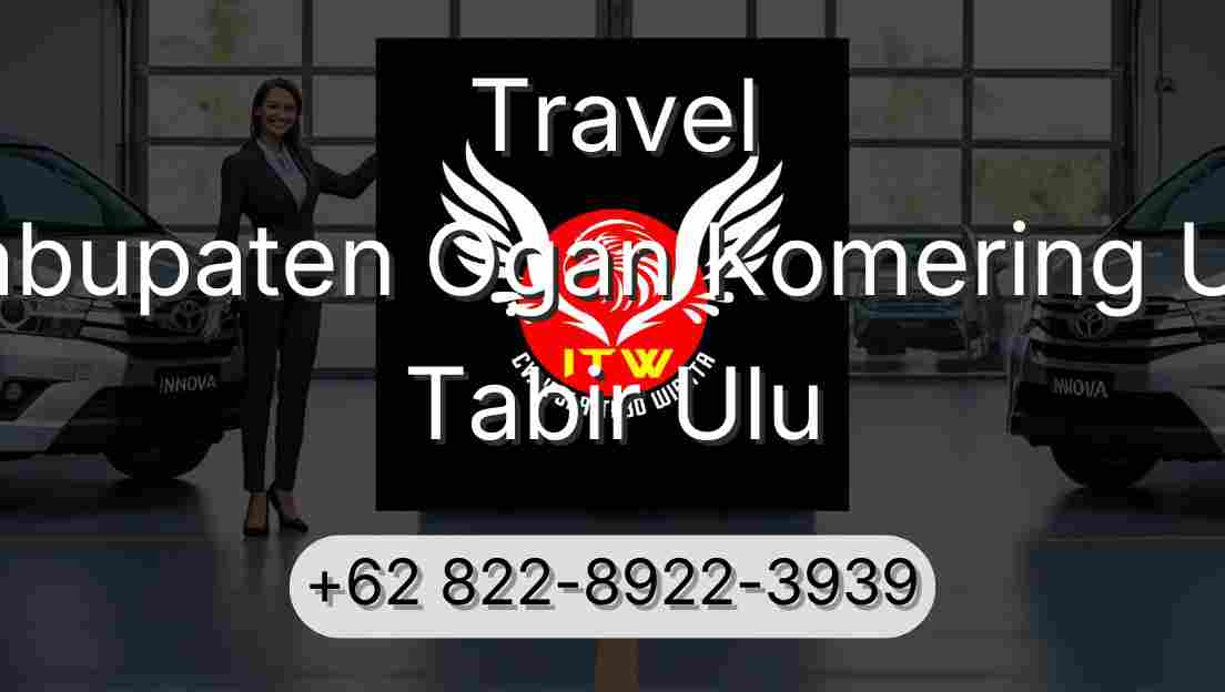 Travel Kabupaten Ogan Komering Ulu Tabir Ulu