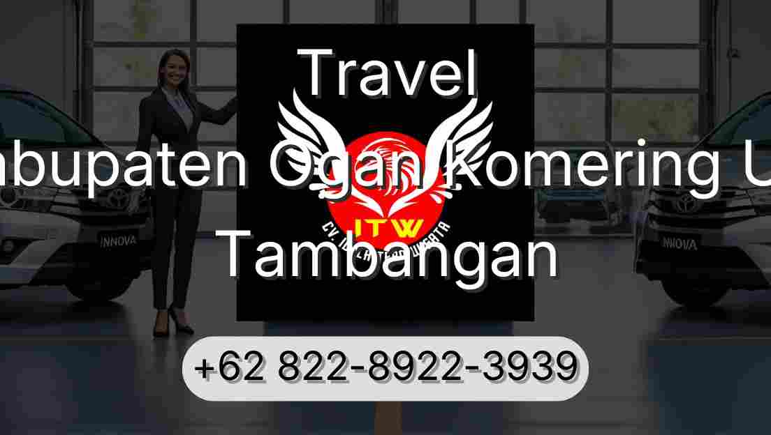 Travel Kabupaten Ogan Komering Ulu Tambangan