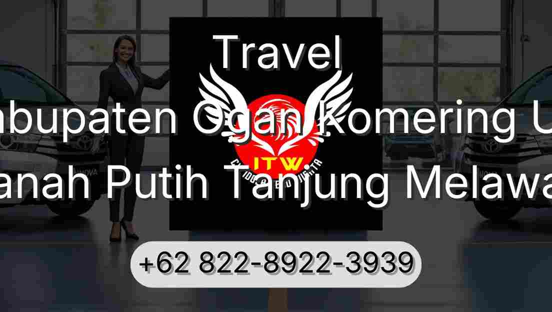 Travel Kabupaten Ogan Komering Ulu Tanah Putih Tanjung Melawan