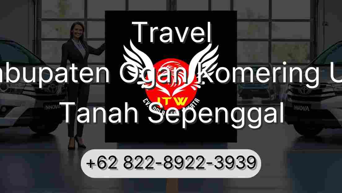 Travel Kabupaten Ogan Komering Ulu Tanah Sepenggal