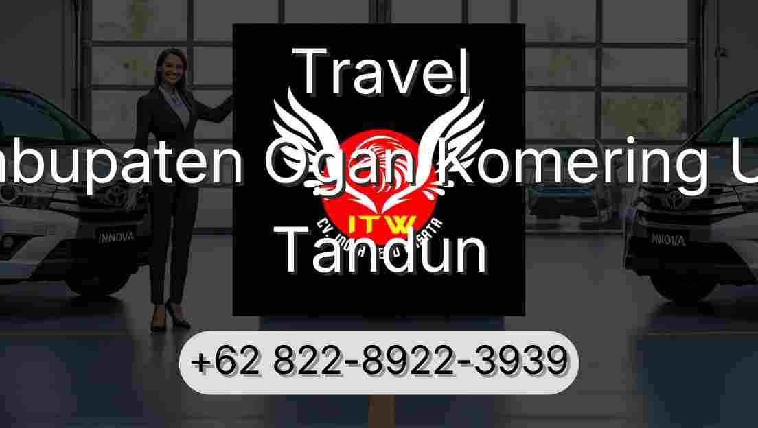 Travel Kabupaten Ogan Komering Ulu Tandun