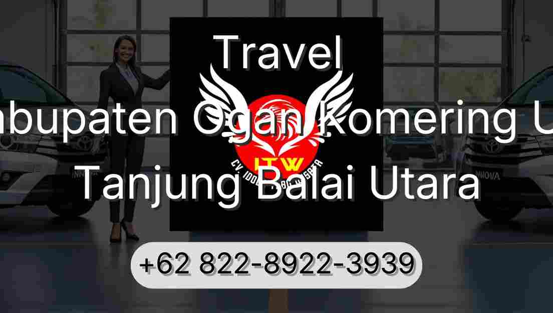 Travel Kabupaten Ogan Komering Ulu Tanjung Balai Utara