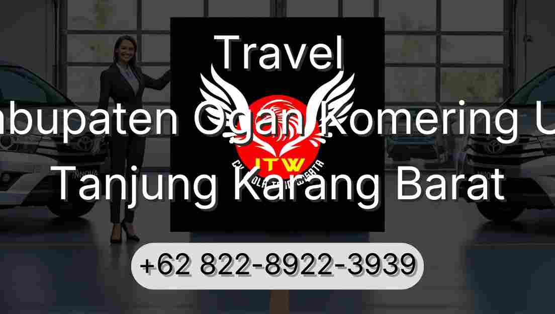 Travel Kabupaten Ogan Komering Ulu Tanjung Karang Barat
