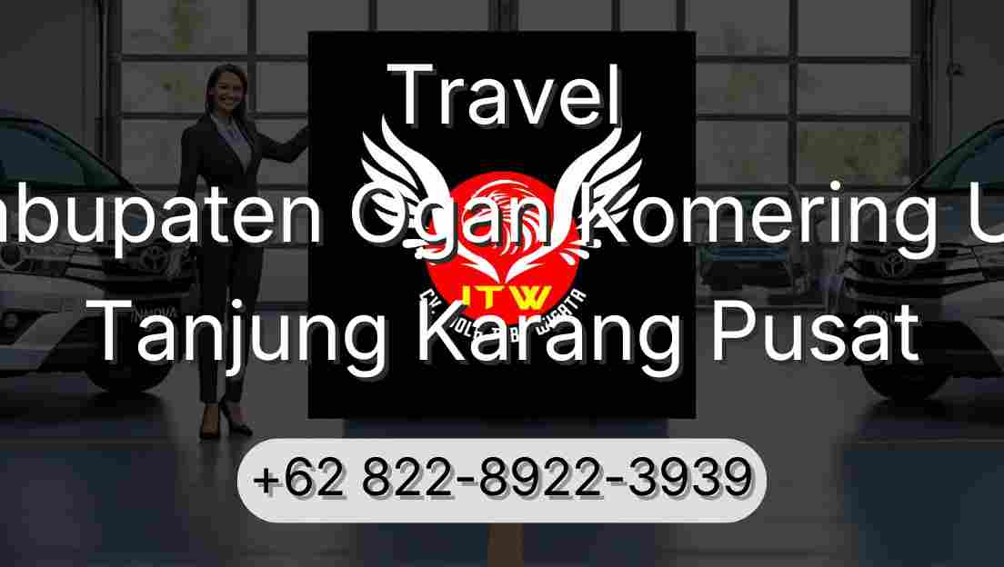 Travel Kabupaten Ogan Komering Ulu Tanjung Karang Pusat