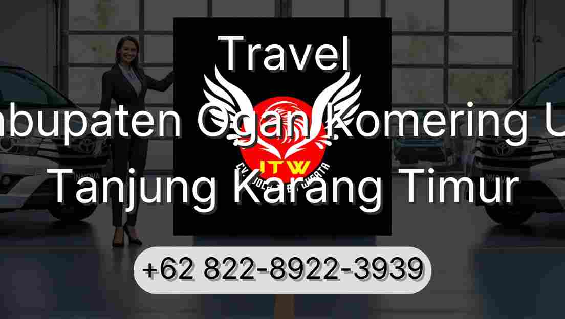 Travel Kabupaten Ogan Komering Ulu Tanjung Karang Timur