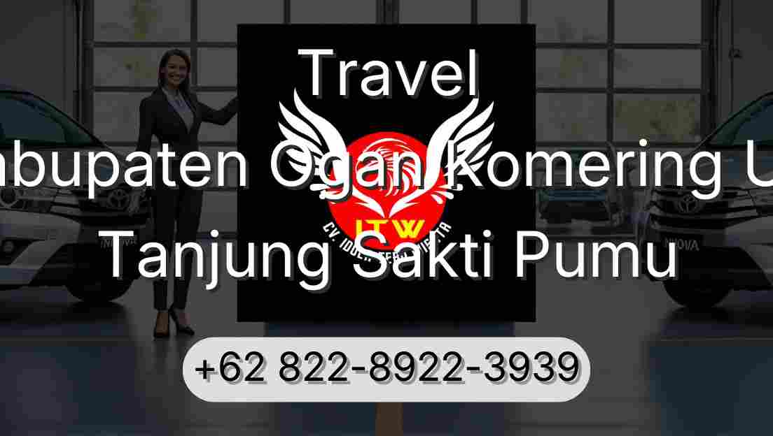 Travel Kabupaten Ogan Komering Ulu Tanjung Sakti Pumu