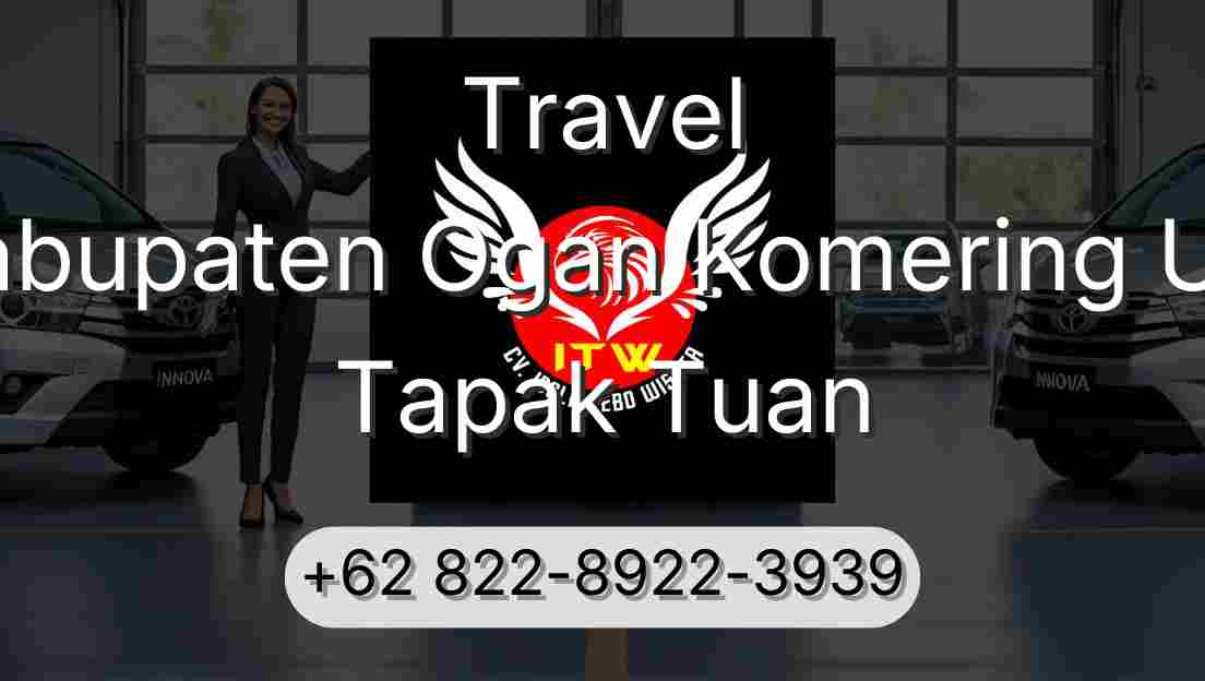 Travel Kabupaten Ogan Komering Ulu Tapak Tuan