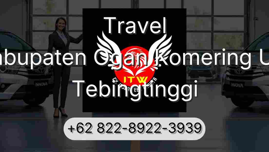 Travel Kabupaten Ogan Komering Ulu Tebingtinggi