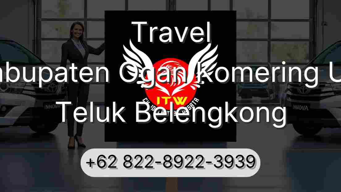 Travel Kabupaten Ogan Komering Ulu Teluk Belengkong