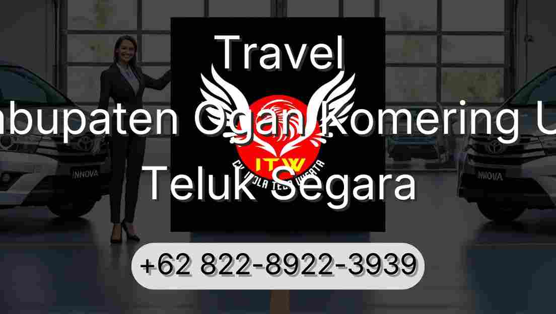 Travel Kabupaten Ogan Komering Ulu Teluk Segara
