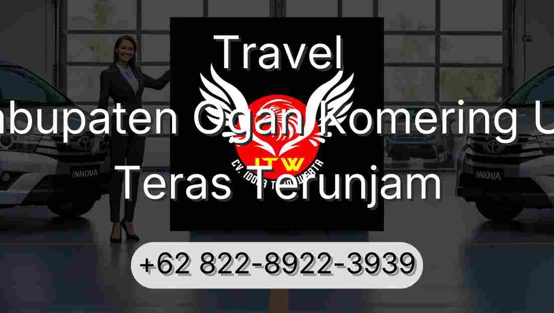 Travel Kabupaten Ogan Komering Ulu Teras Terunjam