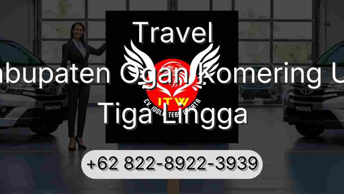 Travel Kabupaten Ogan Komering Ulu Tiga Lingga