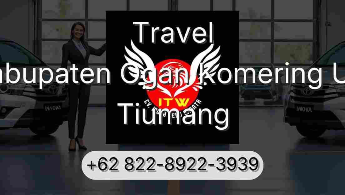 Travel Kabupaten Ogan Komering Ulu Tiumang