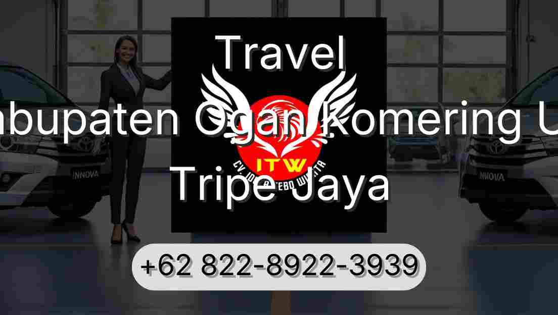 Travel Kabupaten Ogan Komering Ulu Tripe Jaya