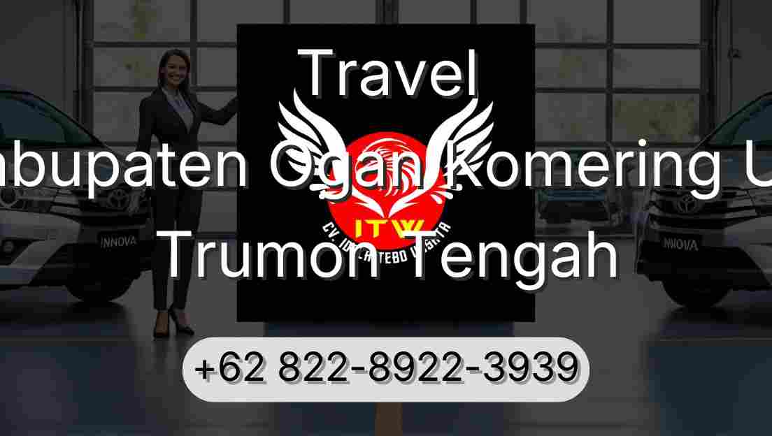 Travel Kabupaten Ogan Komering Ulu Trumon Tengah