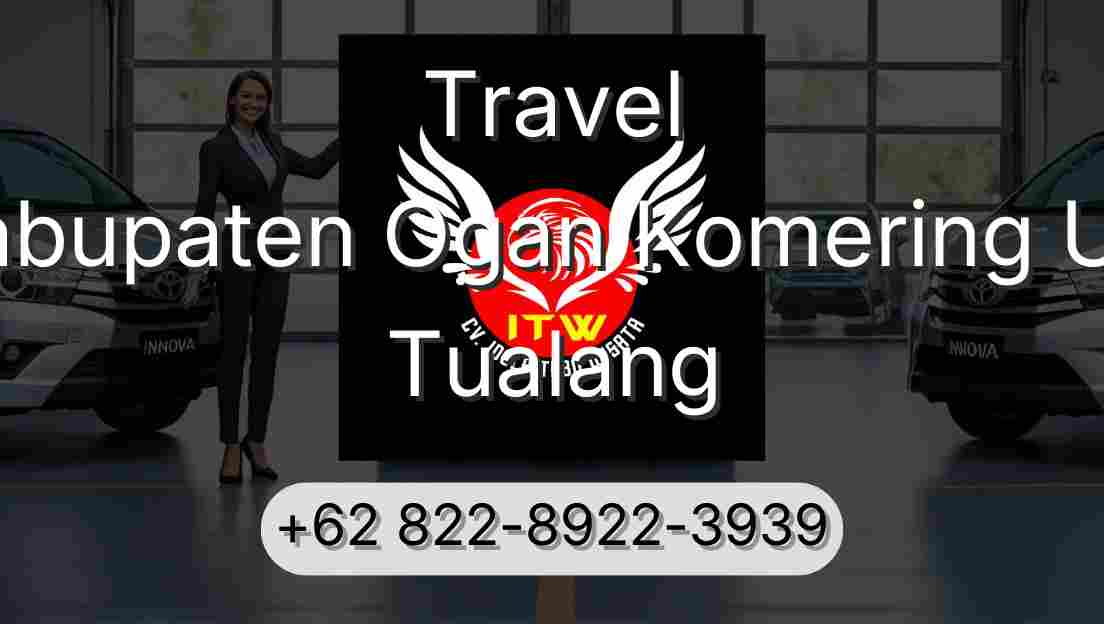 Travel Kabupaten Ogan Komering Ulu Tualang