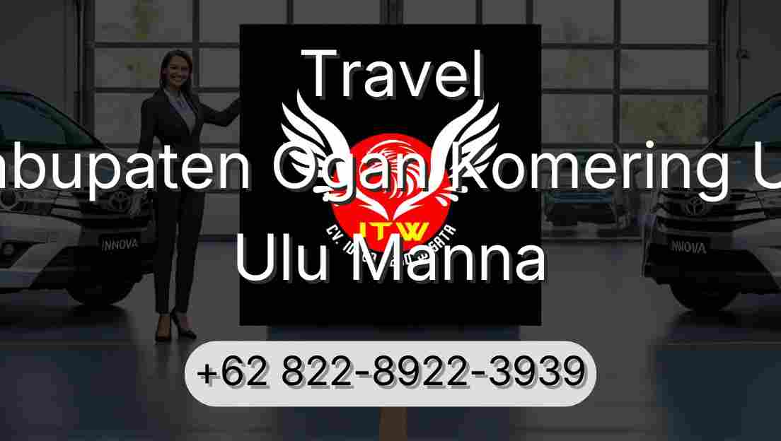 Travel Kabupaten Ogan Komering Ulu Ulu Manna