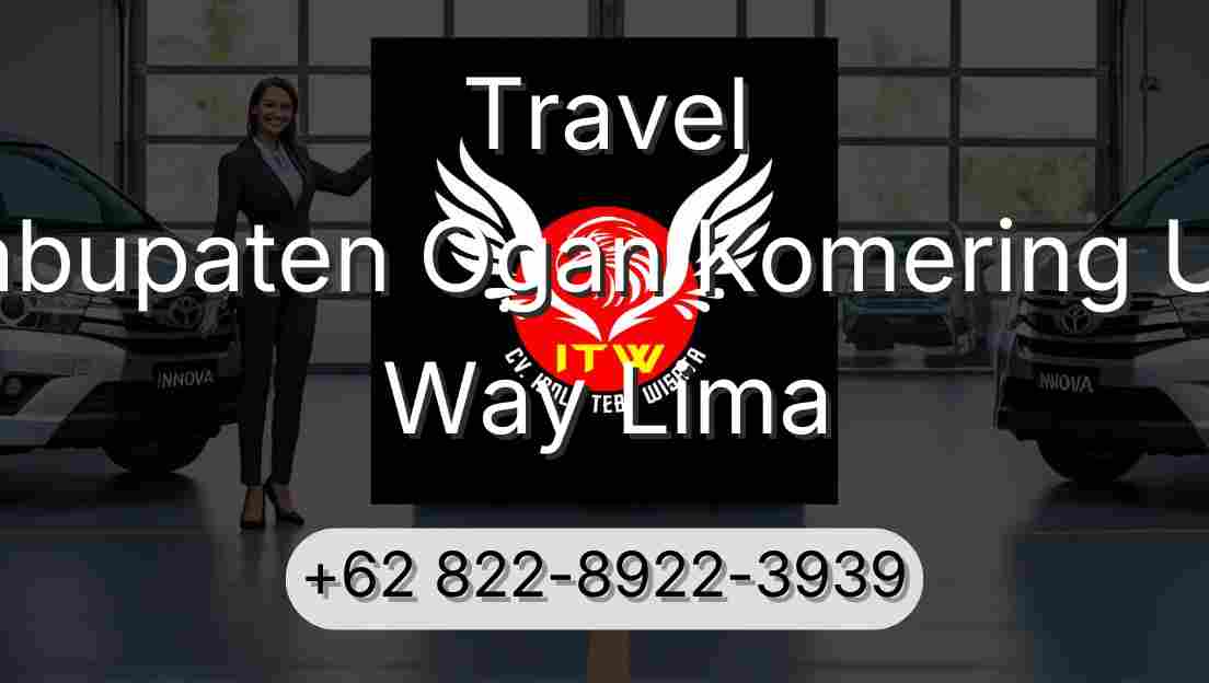 Travel Kabupaten Ogan Komering Ulu Way Lima