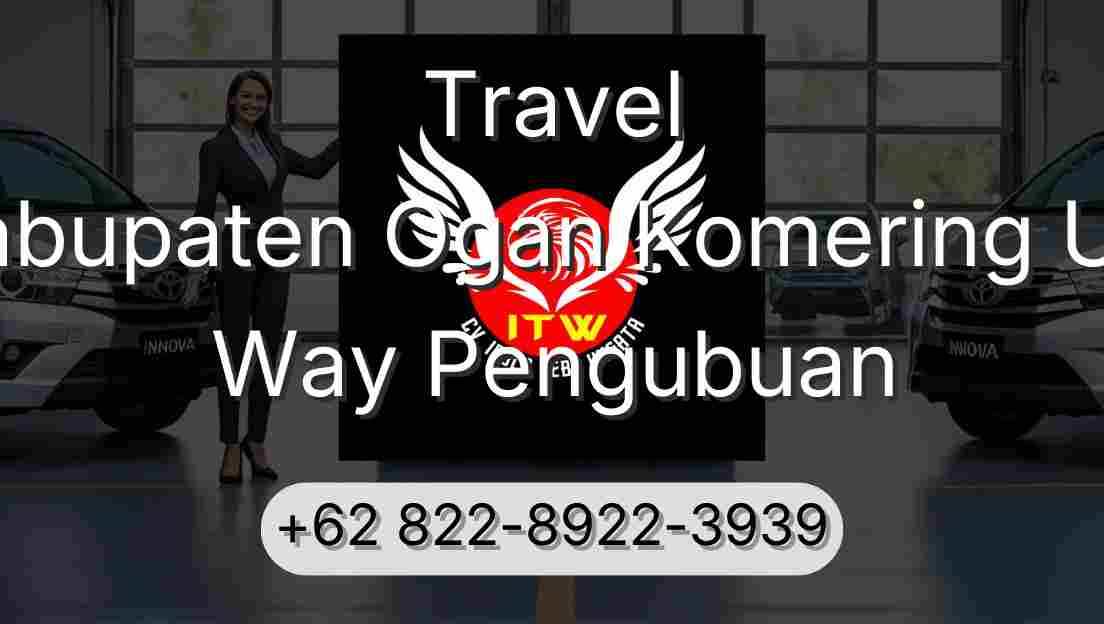 Travel Kabupaten Ogan Komering Ulu Way Pengubuan
