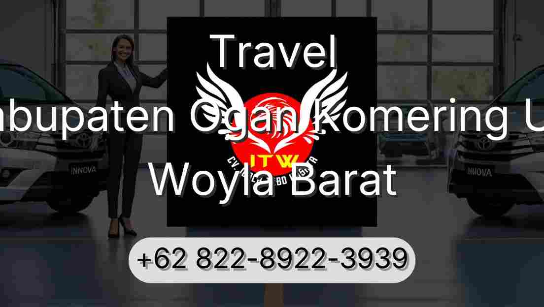 Travel Kabupaten Ogan Komering Ulu Woyla Barat