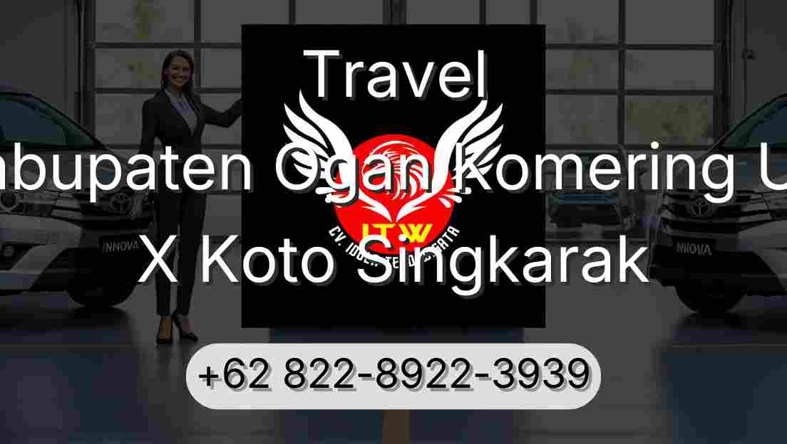 Travel Kabupaten Ogan Komering Ulu X Koto Singkarak