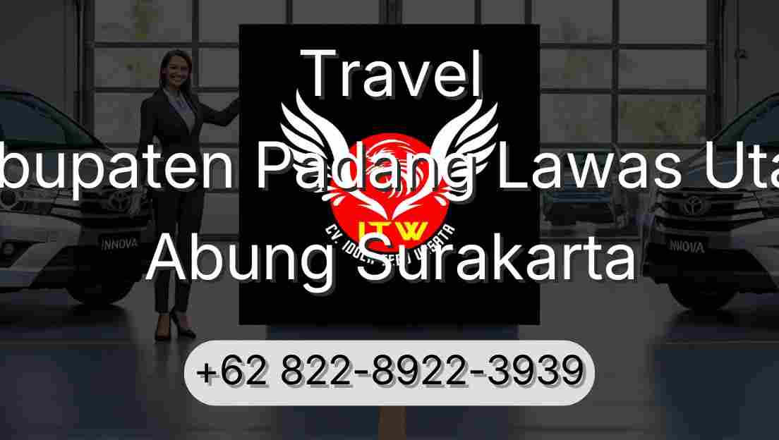 Travel Kabupaten Padang Lawas Utara Abung Surakarta