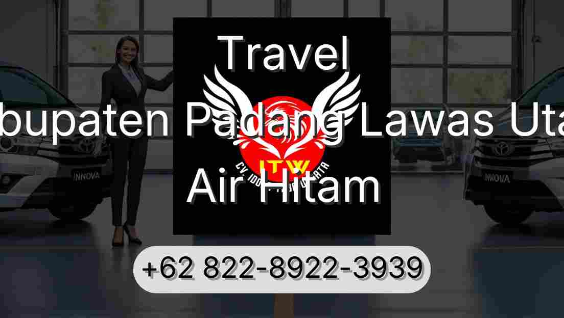 Travel Kabupaten Padang Lawas Utara Air Hitam