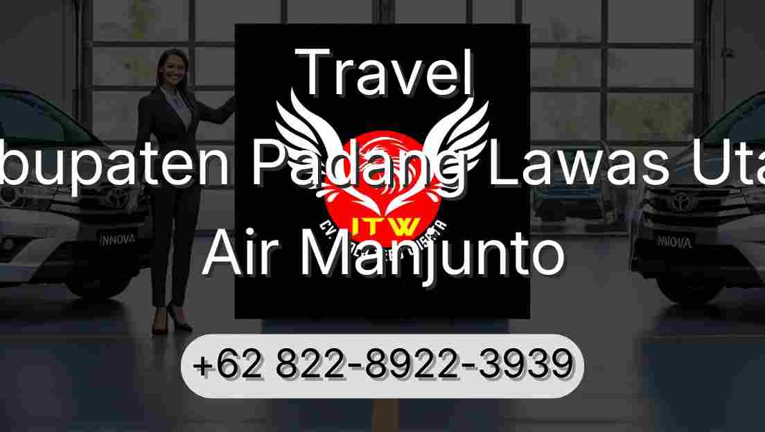 Travel Kabupaten Padang Lawas Utara Air Manjunto