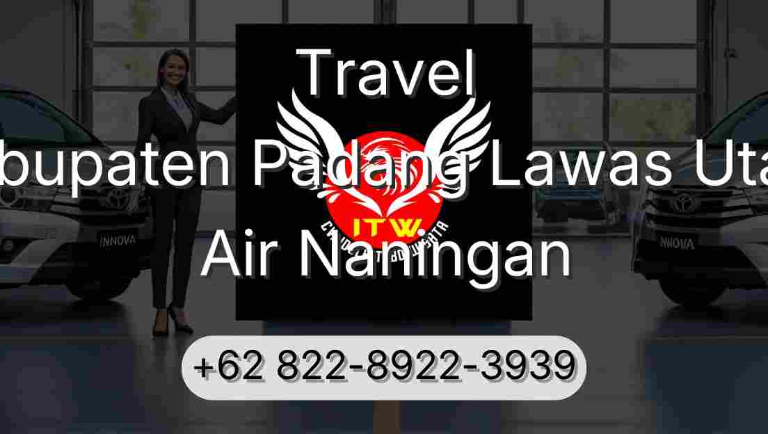 Travel Kabupaten Padang Lawas Utara Air Naningan