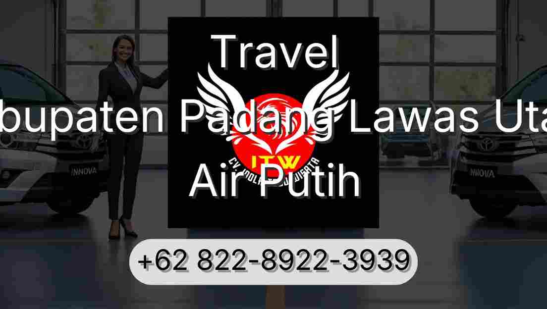 Travel Kabupaten Padang Lawas Utara Air Putih