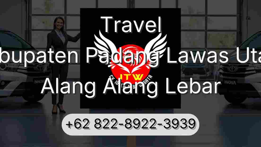 Travel Kabupaten Padang Lawas Utara Alang Alang Lebar