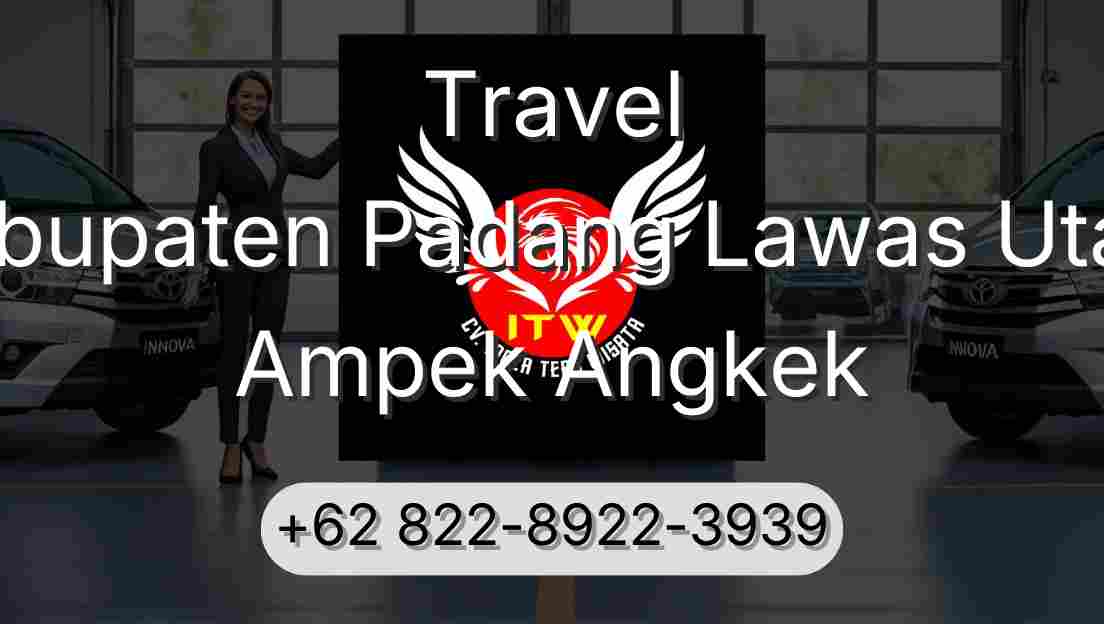 Travel Kabupaten Padang Lawas Utara Ampek Angkek