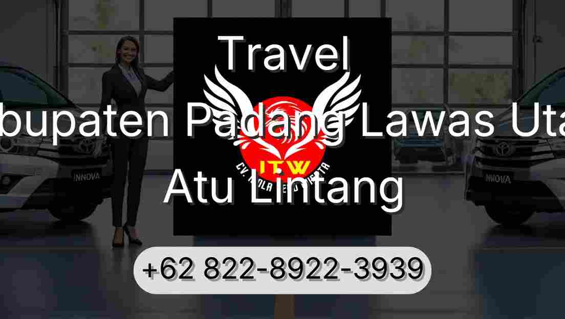 Travel Kabupaten Padang Lawas Utara Atu Lintang
