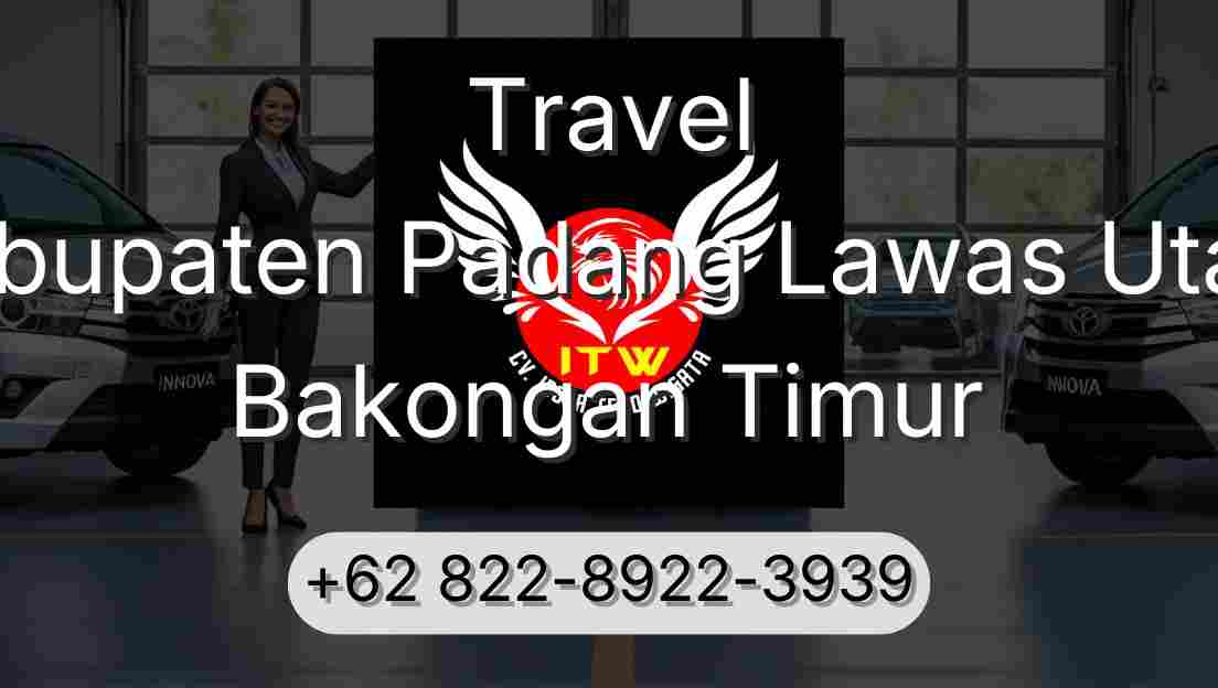 Travel Kabupaten Padang Lawas Utara Bakongan Timur