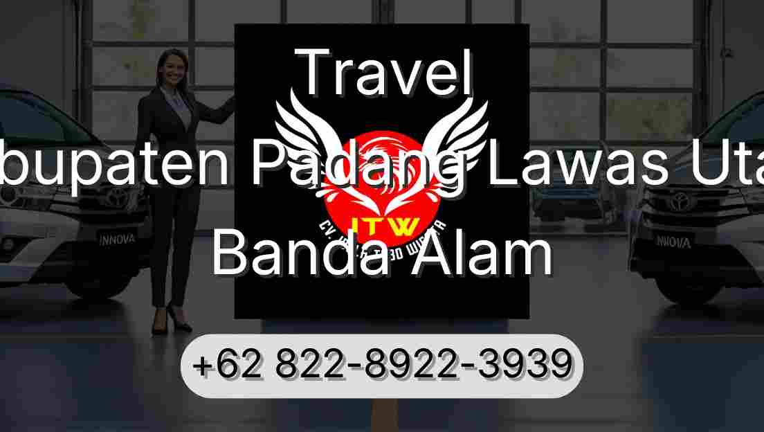Travel Kabupaten Padang Lawas Utara Banda Alam
