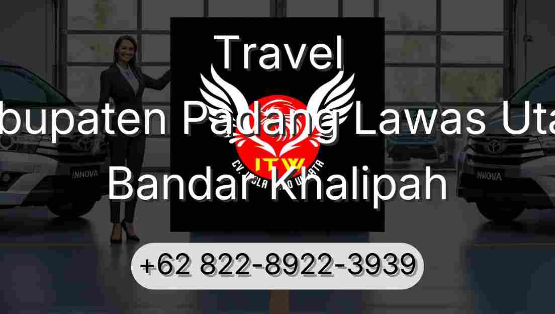 Travel Kabupaten Padang Lawas Utara Bandar Khalipah