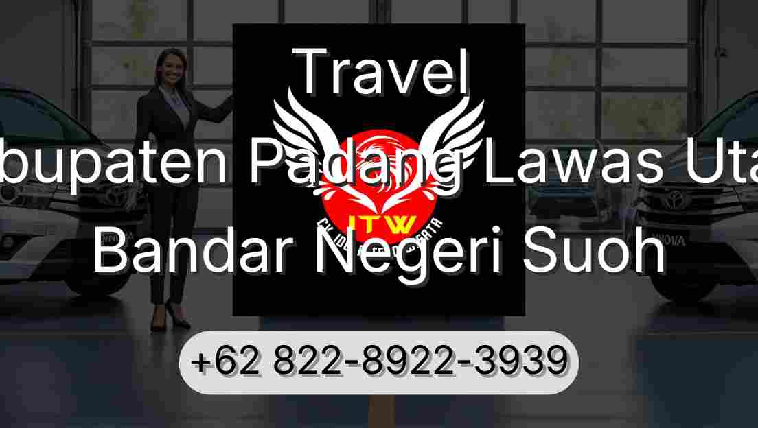 Travel Kabupaten Padang Lawas Utara Bandar Negeri Suoh
